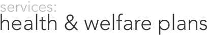 services: health & welfare plans